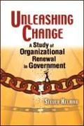 Unleashing Change: A Study of Organizational Renewal in Government