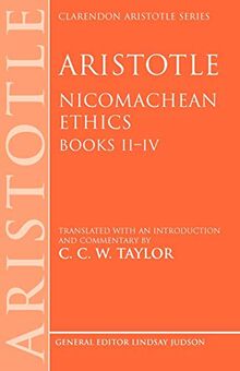 Aristotle: Nicomachean Ethics, Books II--IV: Translated with an Introduction and Commentary (Clarendon Aristotle Series)