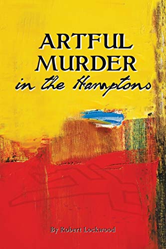 Artful Murder In The Hamptons: A Novel