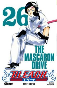 Bleach. Vol. 26. The Mascaron drive