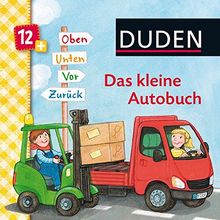 Duden: Das kleine Autobuch. Oben, unten, vor, zurück: ab 12 Monaten