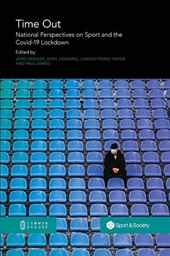Time Out: National Perspectives on Sport and the Covid-19 Lockdown