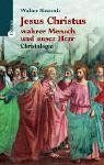 Jesus Christus, wahrer Mensch und unser Herr. Christologie