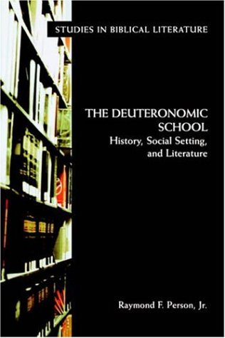 The Deuteronomic School: History, Social Setting, and Literature (Studies in Biblical Literature)