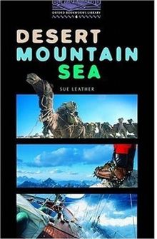 The Oxford Bookworms Library: Stage 4: 1,400 Headwords Desert, Mountain, Sea