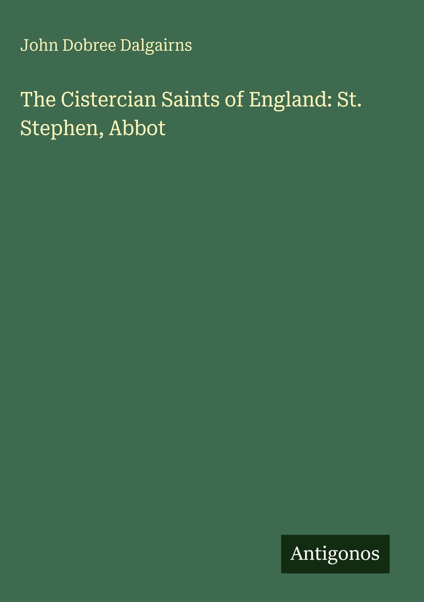 The Cistercian Saints of England: St. Stephen, Abbot