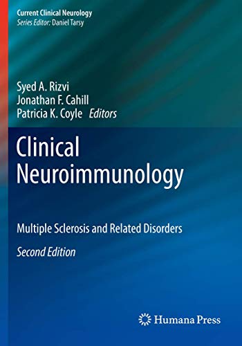 Clinical Neuroimmunology: Multiple Sclerosis and Related Disorders (Current Clinical Neurology)