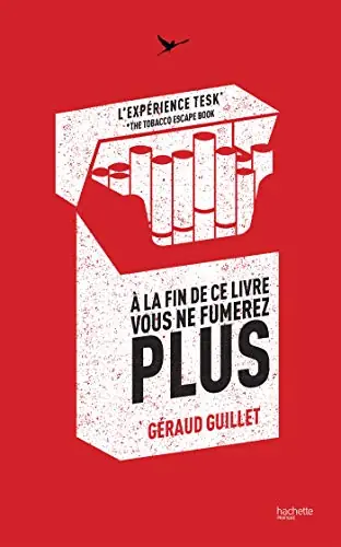 À la fin de ce livre, vous ne fumerez plus