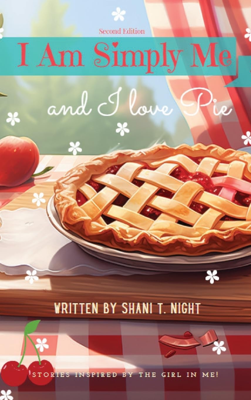 I Am Simply Me and I love Pie (Shani and Friends, Band 2)
