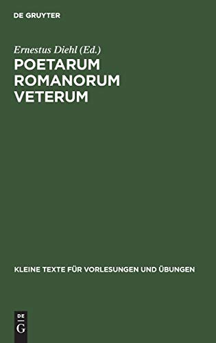 Poetarum Romanorum Veterum: Reliquiae (Kleine Texte für Vorlesungen und Übungen, 69, Band 69)