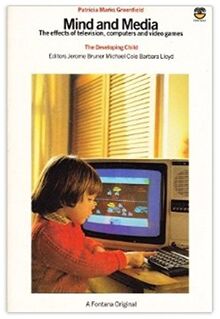 Mind and Media: Effects of Television, Computers and Video Games (The Developing Child)
