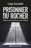 Prisonnier du Rocher : comment je me suis évadé de la prison de Monaco