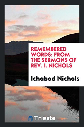 Remembered Words: From the Sermons of Rev. I. Nichols