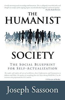 The Humanist Society: The Social Blueprint for Self-Actualization