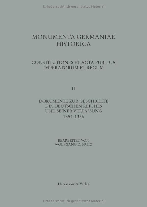 Constitutiones et acta publica imperatorum et regum (1354-1356) (MGH - Constitutiones et Acta Publica Imperatorum et Regum)