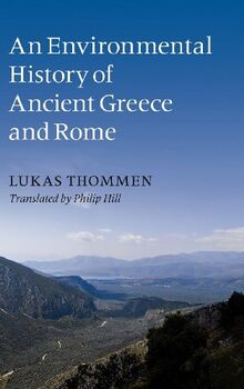 An Environmental History of Ancient Greece and Rome (Key Themes in Ancient History)
