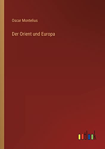 Der Orient und Europa