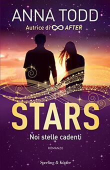 Noi stelle cadenti. Stars