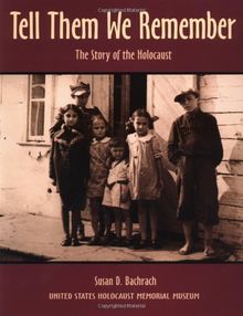 Tell Them We Remember: The Story of the Holocaust