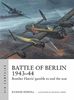 Battle of Berlin 1943–44: Bomber Harris' gamble to end the war (Air Campaign, Band 11)