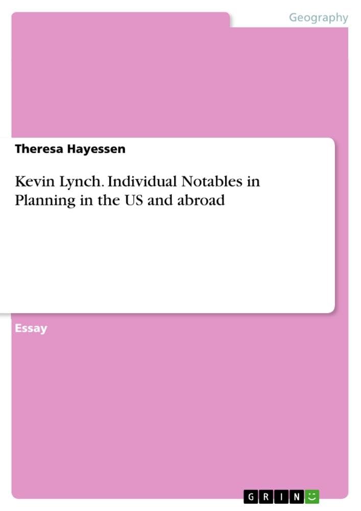 Kevin Lynch. Individual Notables in Planning in the US and abroad