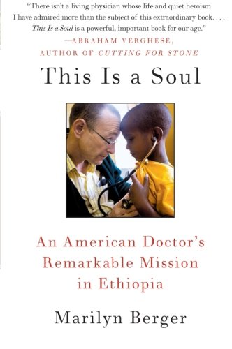 This Is a Soul: An American Doctor's Remarkable Mission in Ethiopia