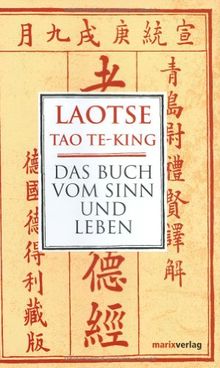 Tao Te King: Das Buch vom Sinn und Leben