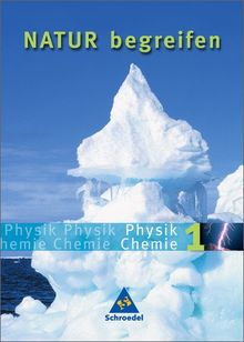 Natur begreifen Physik / Chemie - Ausgabe 2003: Schülerband 1 Lernstufen 5/6: Ein Lehr- und Arbeitsbuch