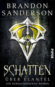 Schatten über Elantel: Ein Nebelgeborenen-Roman (Die Nebelgeborenen, Band 5)