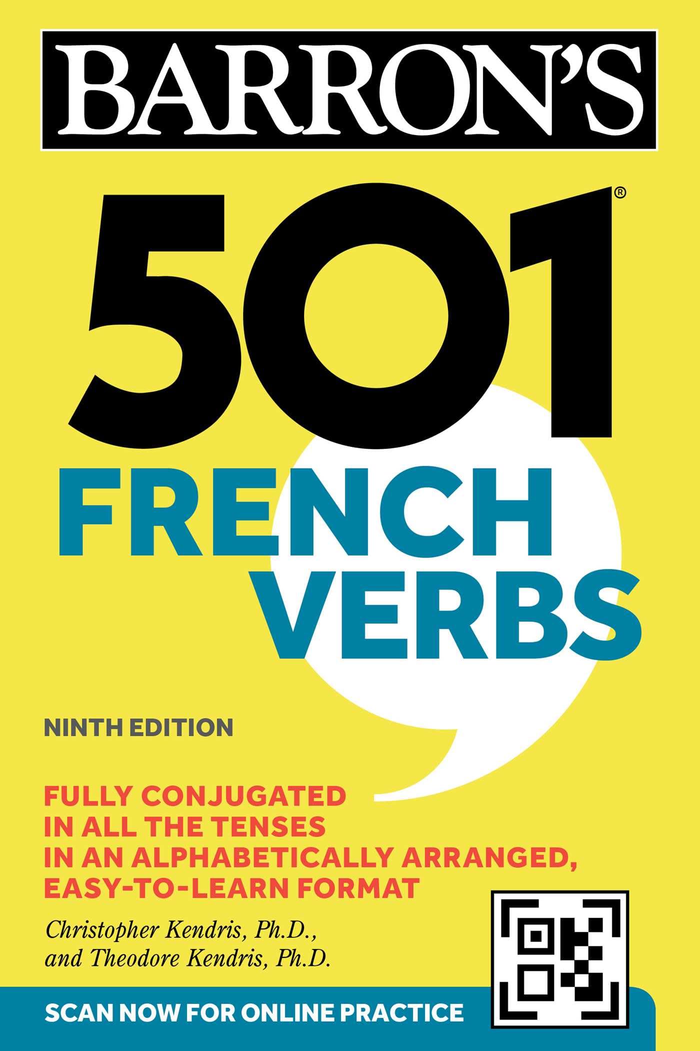 Barron's Educational Series 501 French Verbs, Ninth Edition, Fully Conjugated In All The Tenses In An Alphabetically Arranged Easy-to-learn Format (Barron's 501 Verbs)