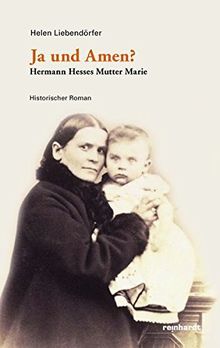 Ja und Amen?: Hermann Hesse Mutter Marie