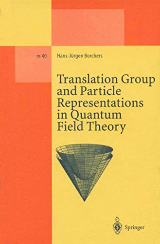 Translation Group and Particle Representations in Quantum Field Theory (Lecture Notes in Physics Monographs)