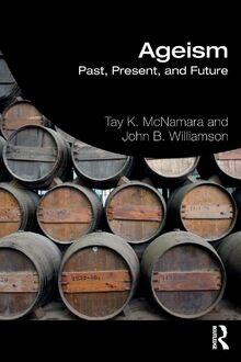 Ageism: Past, Present, and Future