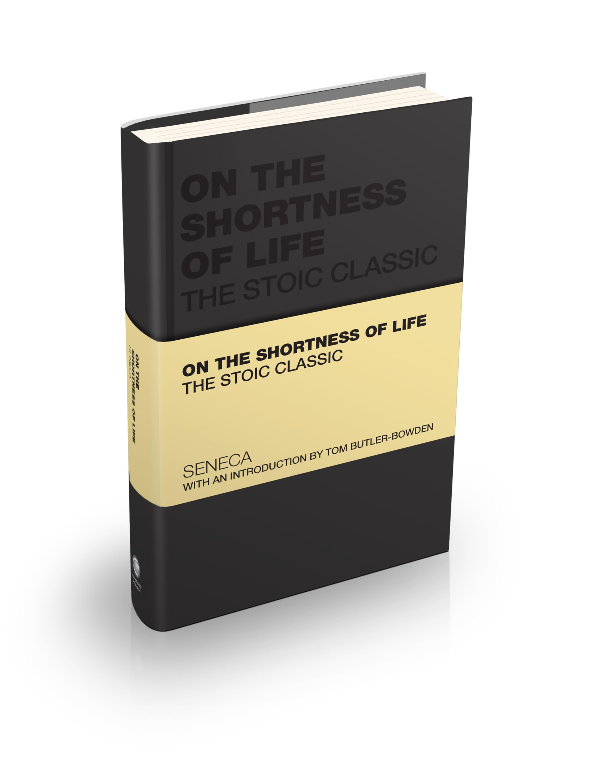 Seneca, Lucius Annaeus On The Shortness Of Life, The Stoic Classic (Capstone Classics)