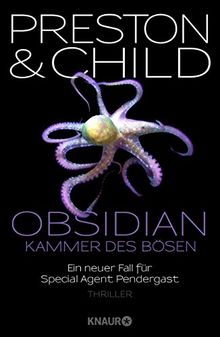 Obsidian - Kammer des Bösen: Ein neuer Fall für Special Agent Pendergast (Ein Fall für Special Agent Pendergast, Band 16)