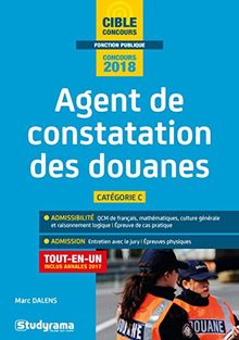 Agent principal de constatation des douanes de 2e classe : catégorie C, 2018 : tout-en-un, inclus annales 2017