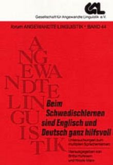 Beim Schwedischlernen sind Englisch und Deutsch ganz hilfsvoll: Untersuchungen zum multiplen Sprachgebrauch