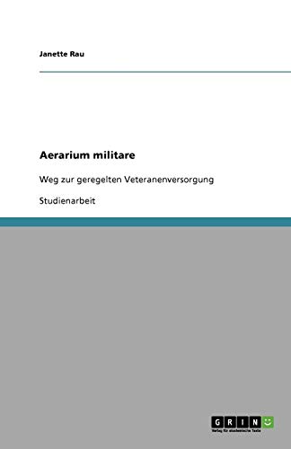 Aerarium militare: Weg zur geregelten Veteranenversorgung