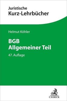BGB Allgemeiner Teil: Ein Studienbuch (Kurzlehrbücher für das Juristische Studium)