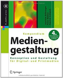 Kompendium der Mediengestaltung - Konzeption und Gestaltung für Digital- und Printmedien