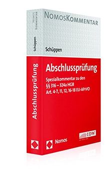 Abschlussprüfung: Spezialkommentar zu den §§ 316 - 324a HGB