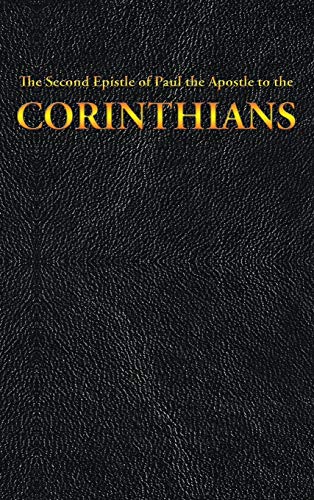 The Second Epistle of Paul the Apostle to the CORINTHIANS (New Testament, Band 8)