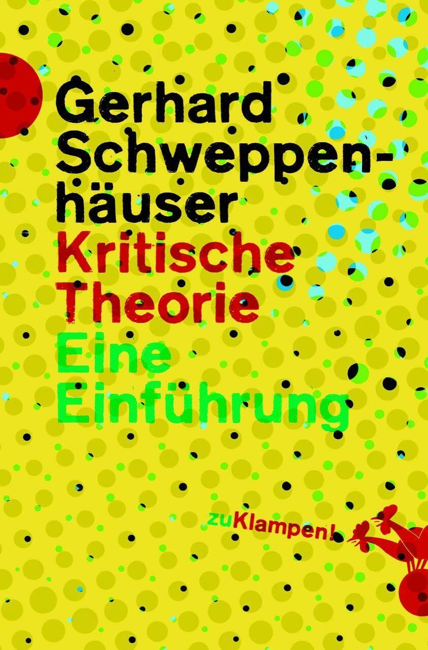 Schweppenhäuser, Gerhard: Kritische Theorie