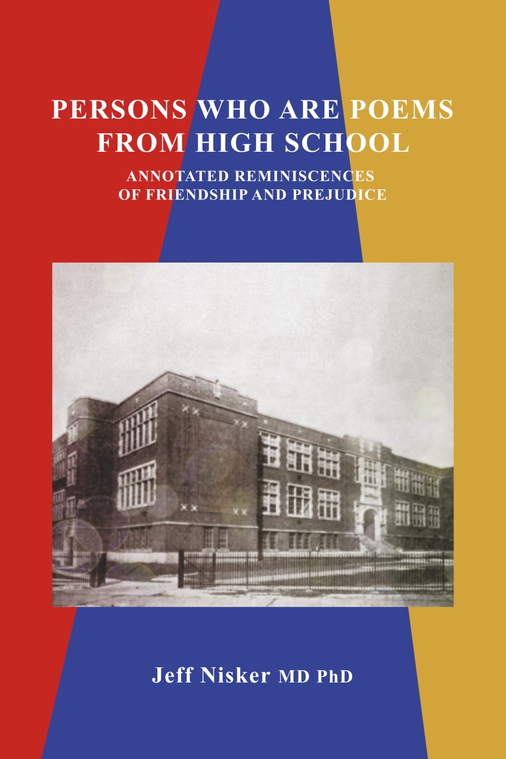 Persons Who Are Poems from High School: Annotated Reminiscences of Friendship and Prejudice