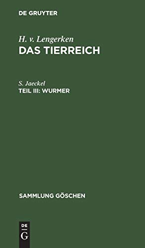Wurmer: Platt-, Hohl-, Schnurwürmer, Kamptozoen, Ringelwürmer, Protracheaten, Bärtierchen, Zungenwürmer (Sammlung Göschen, 439, Band 439)