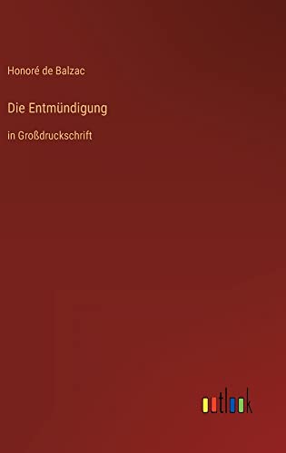 Die Entmündigung: in Großdruckschrift
