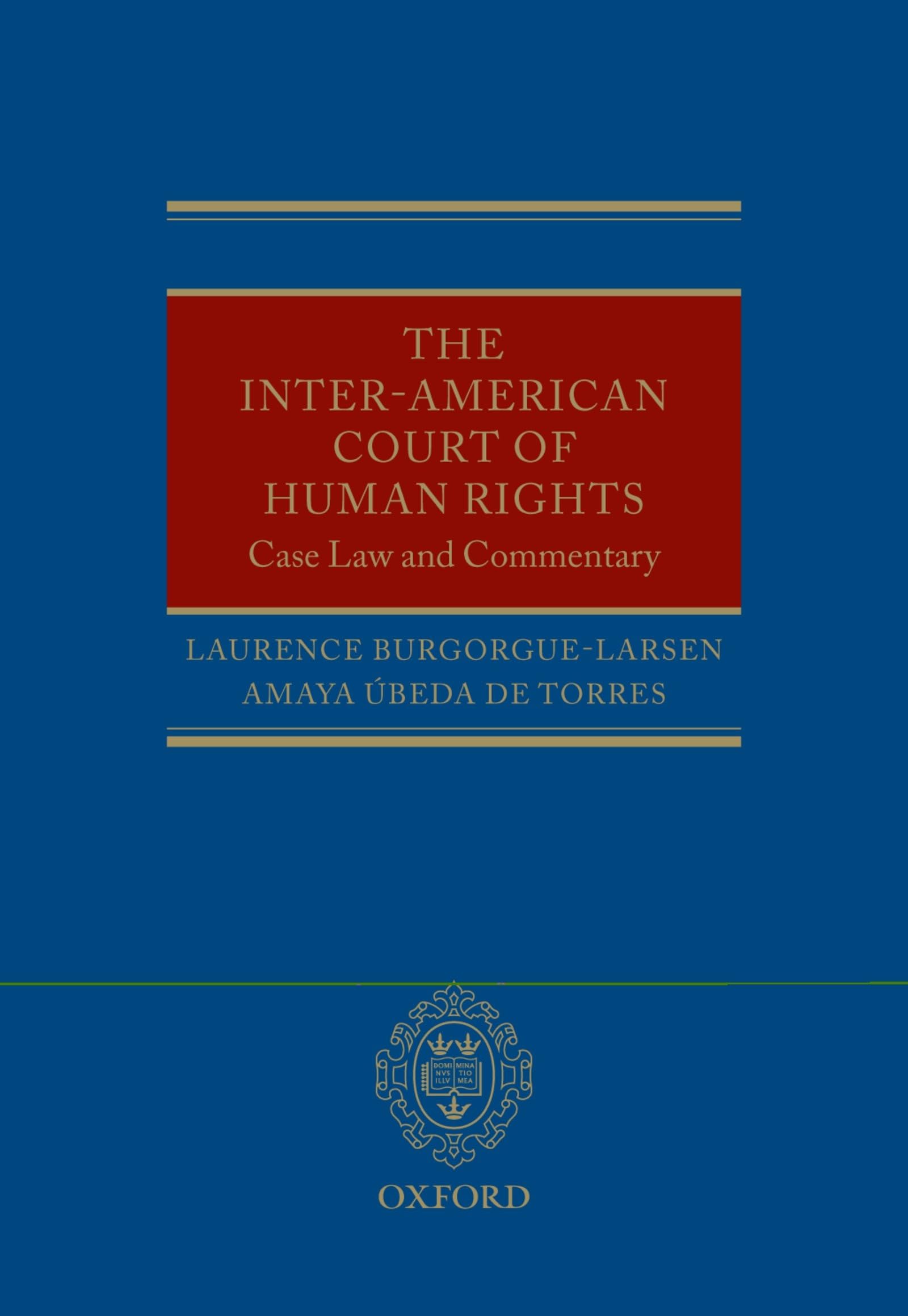 The Inter-American Court of Human Rights: Case-Law and Commentary
