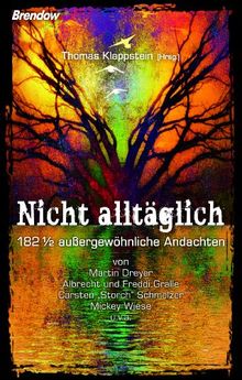 Nicht alltäglich - 182 1/2 außergewöhnliche Andachten