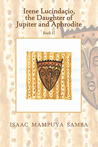 Irene Lucindaçio, the Daughter of Jupiter and Aphrodite: Book II