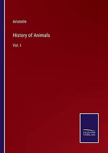 History of Animals: Vol. I